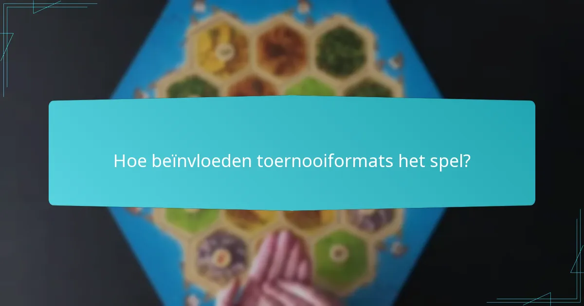 Hoe beïnvloeden toernooiformats het spel?