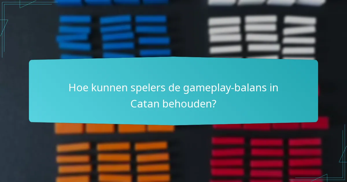 Hoe kunnen spelers effectieve bouwstrategieën ontwikkelen in Catan?