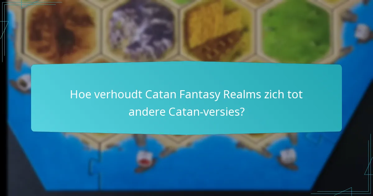 Welke unieke uitdagingen staan spelers te wachten in Catan Fantasy Realms?