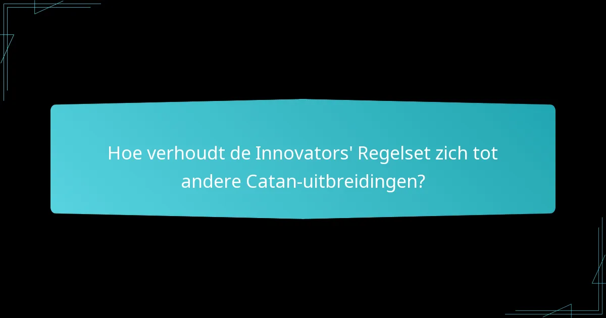 Wat zijn de voordelen van het gebruik van de Innovators' Regelset?