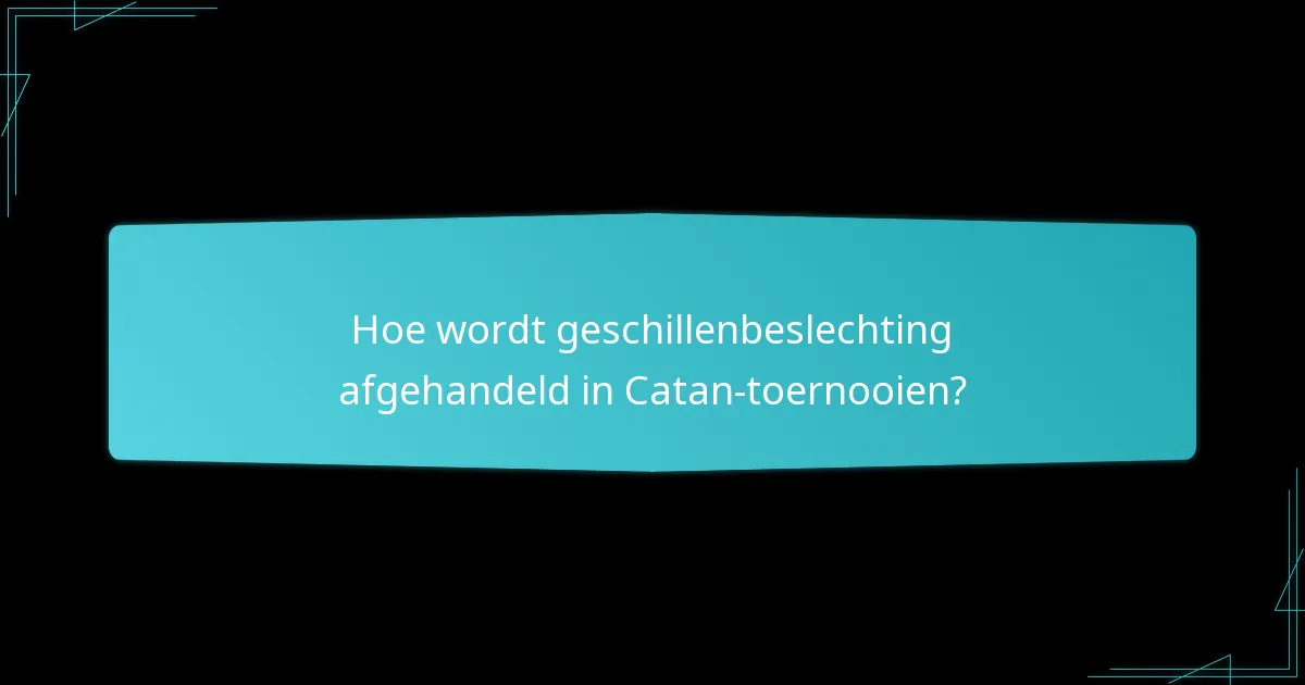 Wat zijn de verwachtingen voor spelersgedrag in Catan-toernooien?