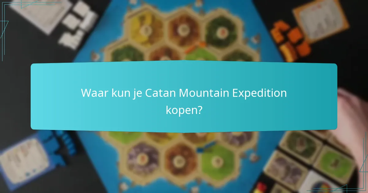 Waar kun je Catan Mountain Expedition kopen?