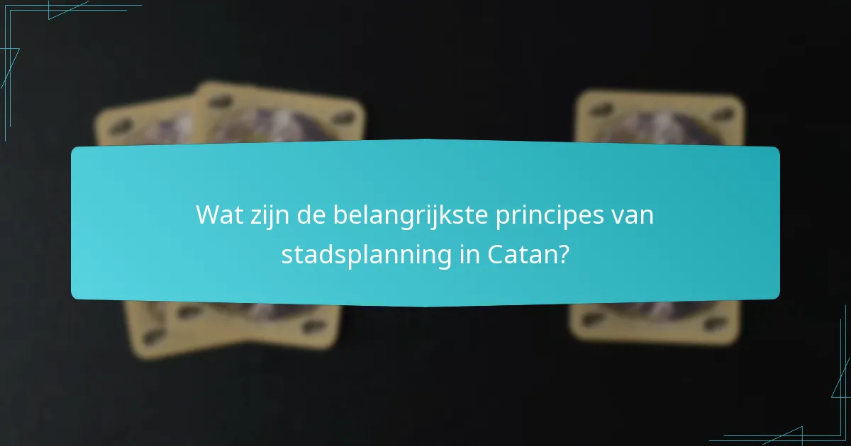 Wat zijn effectieve overwinningstrategieën in Catan?