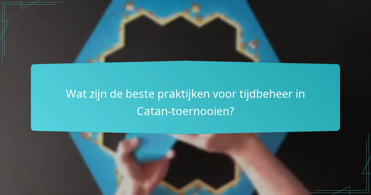 Welke factoren beïnvloeden de timing van Catan-toernooien?