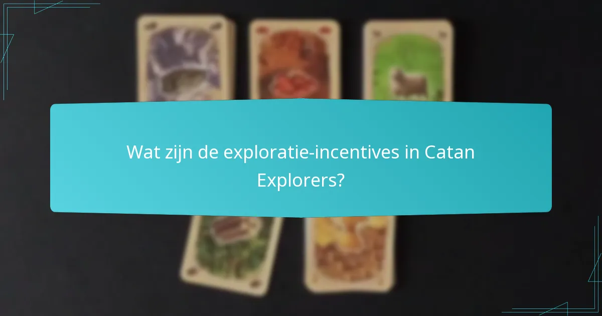 Wat zijn de spelersrollen in Catan Explorers?