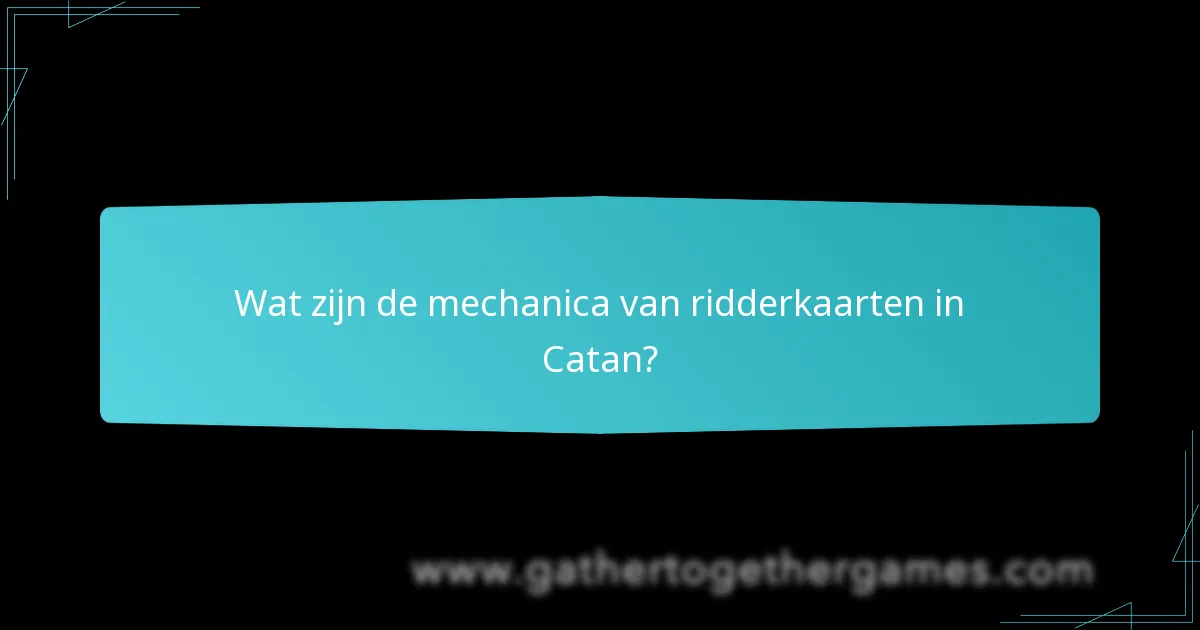 Hoe verhouden ridders zich tot andere strategieën in Catan?