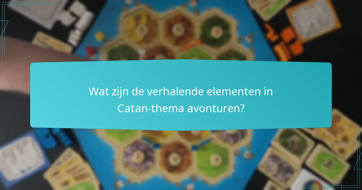 Hoe kunnen spelers hun eigen Catan-thema avonturen creëren?
