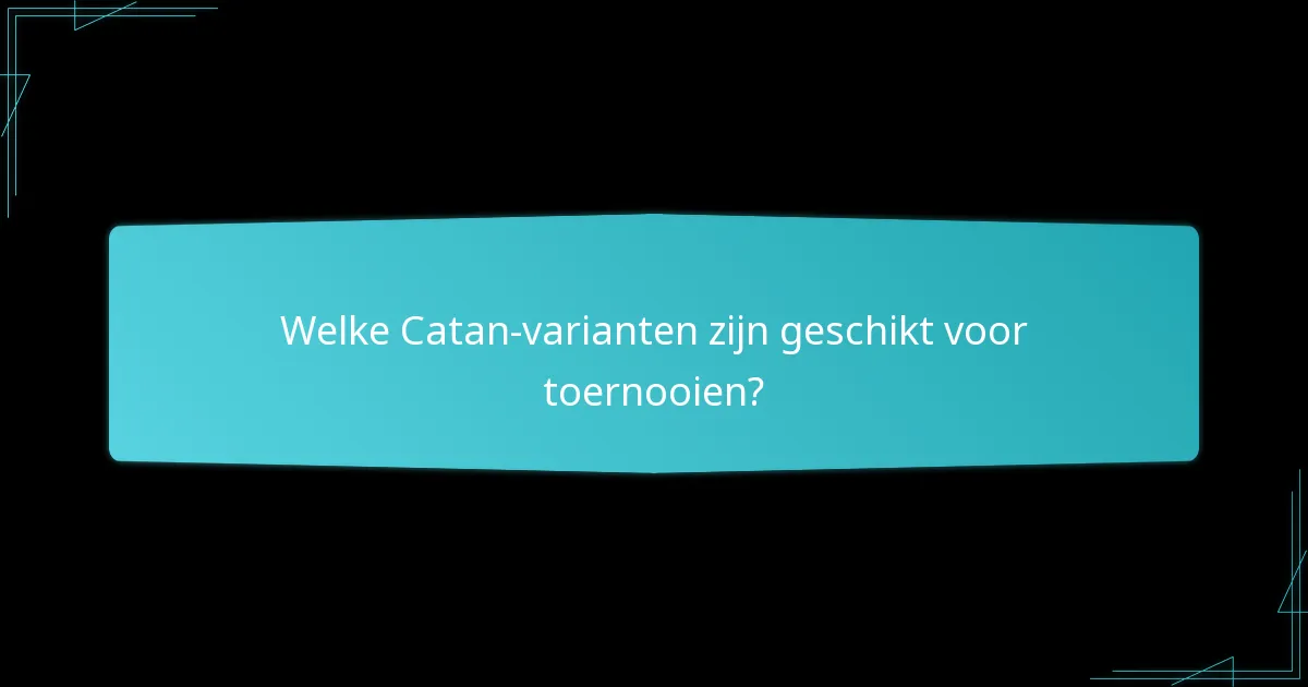 Welke spelersgidsen zijn beschikbaar voor Catan-toernooien?